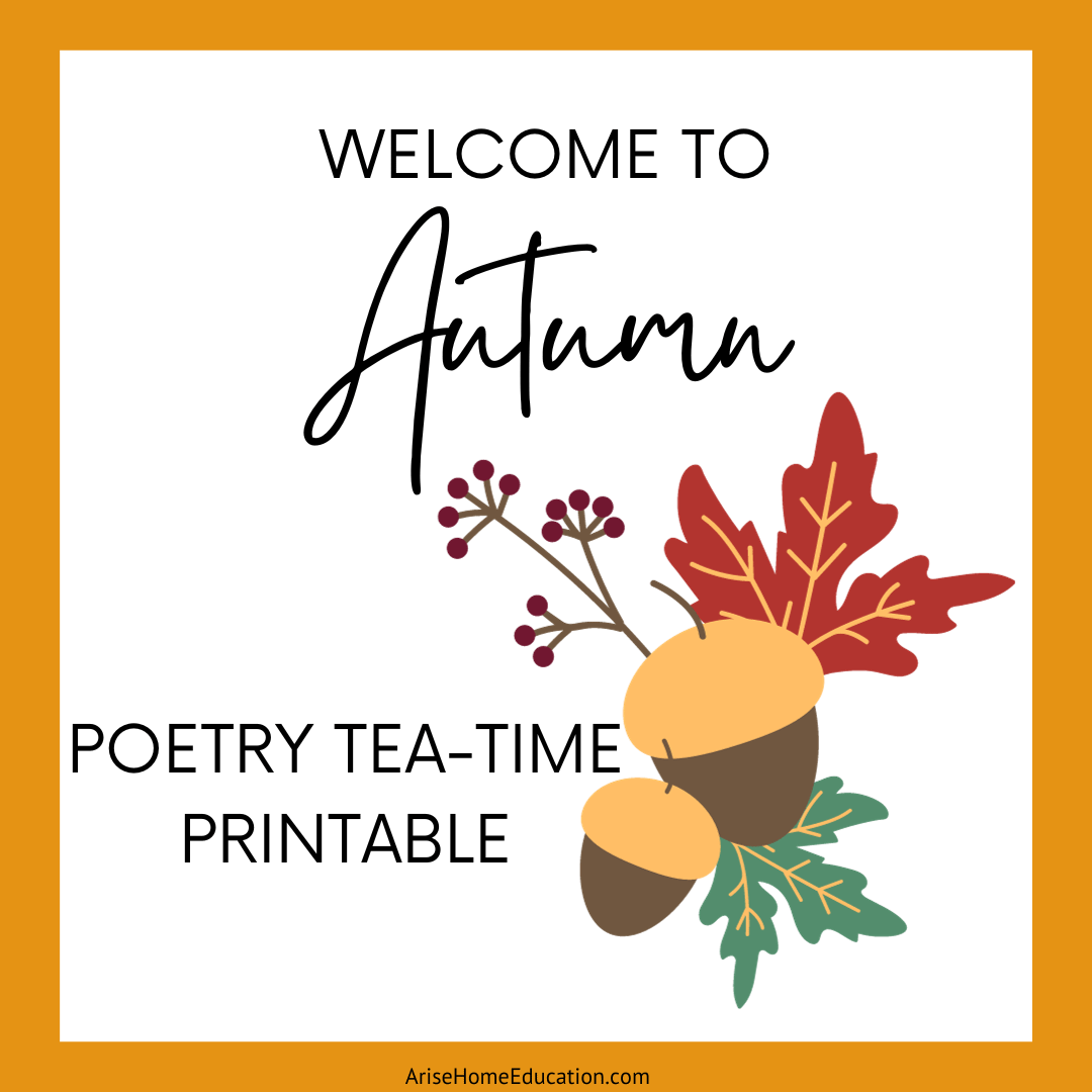 image of autumn leaves with text overlay. Autumn Poetry Tea Tim Printable Pack from AriseHomeEducation.com