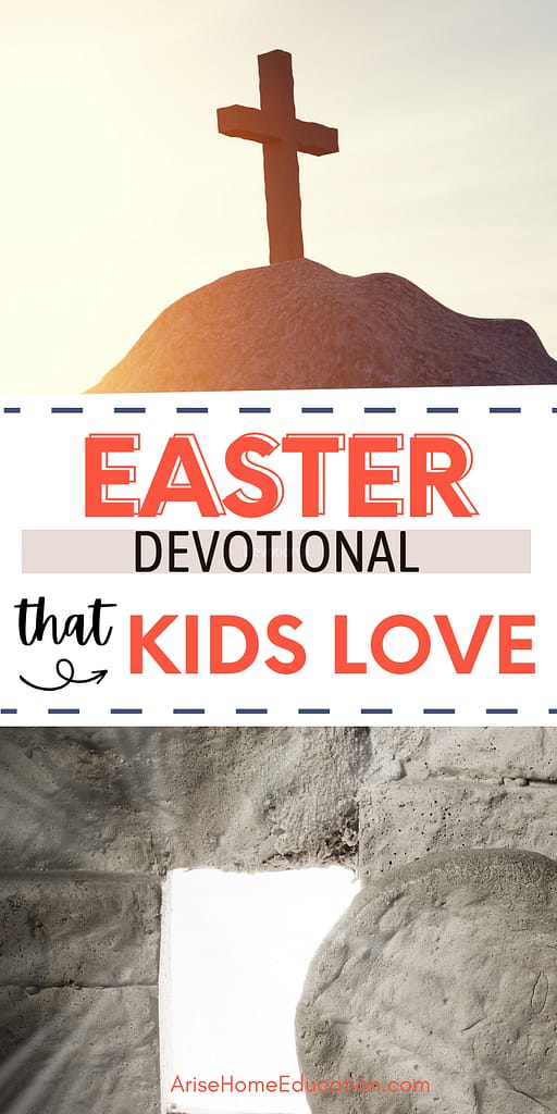 image of crosses and empty tomb with text overlay. Easter Devotional for Kids that kids love from AriseHomeEducation.com